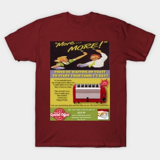 Who Wants TOAST!!! T-Shirt